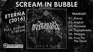 Scream In Bubble  Eterna FULL ALBUM  By Hans Scene Music HSM [upl. by Notniuqal]