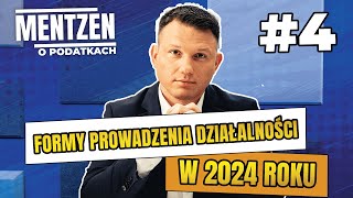 MENTZEN O PODATKACH 4 Formy prowadzenia działalności w 2024 roku [upl. by Ehcnalb]