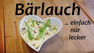 Bärlauch Rezept  Bärlauchbutter [upl. by Einon]