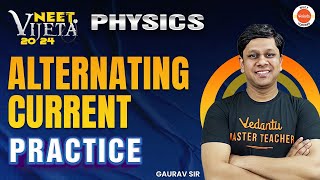 Alternating Current Practice  NEET 2024 Physics  Vijeta Batch neetkijeet [upl. by Secrest]