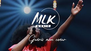 Guéris mon cœur  MLK Music [upl. by Bradney]