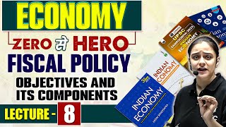 Fiscal policy Objectives and its Components  Economy Series for UPSC CSE  L 8  UPSC Wallah [upl. by Kussell483]