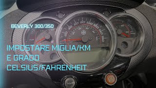 Come impostare modalità MigliaKm e grado FahrenheitCelsius su Piaggio Beverly 300350 [upl. by Sugna]