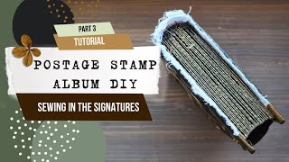 postage stamp album ❤️ TUTORIAL PART 3 ❤️ DIY ❤️ sewing in the signatures [upl. by Lebana420]