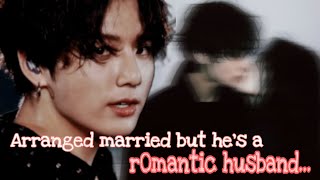 Arranged married but hes a r0mantic husband Jungkook OneShot [upl. by Valma]