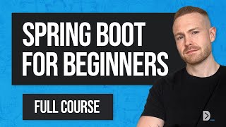 The ULTIMATE Guide to Spring Boot Spring Boot for Beginners [upl. by Asihtal]