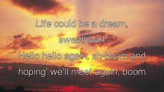 ShBoom Life Could Be a Dream by The Chords  LYRICS HQ [upl. by Melisent]