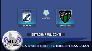 PRIMERA NACIONAL BROWN DE PUERTO MADRYN VS SAN MARTIN DE SAN JUAN [upl. by Amjan]