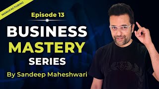 EP 13 of 40  Business Mastery Series  By Sandeep Maheshwari  Hindi [upl. by Wina]