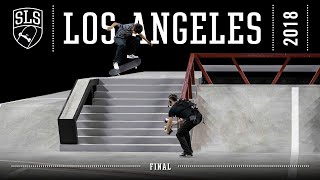 2018 SLS World Tour Los Angeles CA  FINAL  Full Broadcast [upl. by Gauthier]