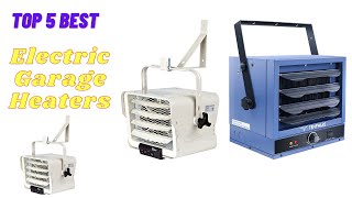 Best Electric Garage Heaters 2024 MustHave Heaters for Quick and Powerful Heating [upl. by Nylanej]