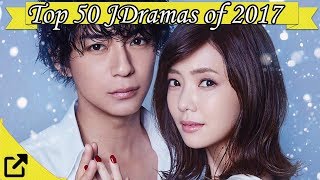 Top 50 Japanese Dramas of 2017 New Only [upl. by Kola763]