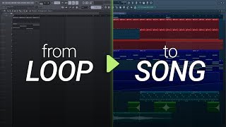 How To Turn Your Loop Into A Song 2 Arrangement and Production [upl. by Barde]