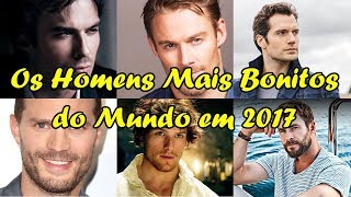 OS HOMENS MAIS BONITOS DO MUNDO 2017  Os Mais Sexy 2017 [upl. by Acimot]