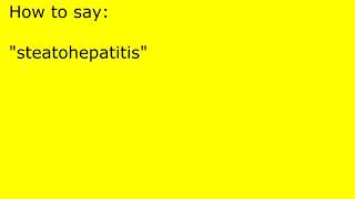 How to pronounce steatohepatitis [upl. by Therese]