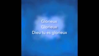 Glorieux Lyrics by Paul Baloche [upl. by Aikrehs16]