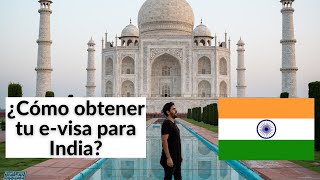 ¿Cómo Tramitar Tu EVisa Para Viajar a India En El 2022 ✈️🇮🇳  Todo lo Que Necesitas Saber 🌏 [upl. by Aruabea52]