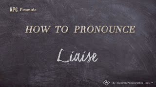 How to Pronounce Liaise Real Life Examples [upl. by Eceerahs]