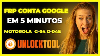 TUTORIAL FRP MOTOROLA G04 e G04s UNLOCKTOOL CONTA GOOGLE PROCESSADOR T606 2024 2025 [upl. by Inoek]