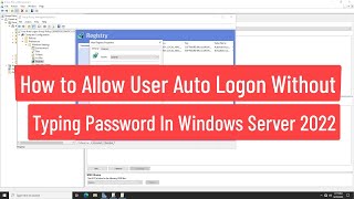 How To Allow User Auto logon Without Typing Password Using Group Policy In Windows Server 2022 [upl. by Nick]