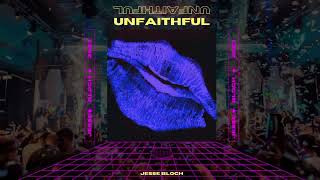 Rihanna  Unfaithful Jesse Bloch Remix [upl. by Omle954]