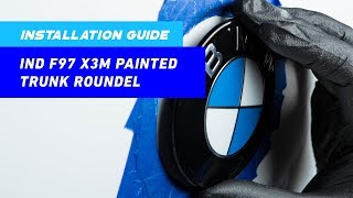 Install Guide IND F97 X3M Painted Trunk Roundel [upl. by Bryanty]