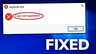 How to fix quotexplorerexe Class not Registeredquot Error in Windows 10 2021 [upl. by Siberson482]