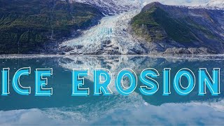 What Is Ice Erosion [upl. by Ahsatak]