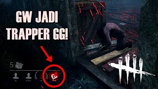 TRAPPER TERNYATA GG SANGAT  Dead by Daylight [upl. by Chita]