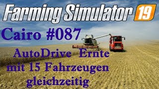 🚜 Lets play LS19 Autodrive mit 15 Fahrzeugen gleichzeitig in der Ernte [upl. by Ettegroeg537]