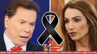 🚨 MORREU AGORA NESSAS ÚLTIMAS HORAS APÓS GRAVE DOENÇA│ Sílvio Santos notícia chega│ Patrícia [upl. by Riocard188]