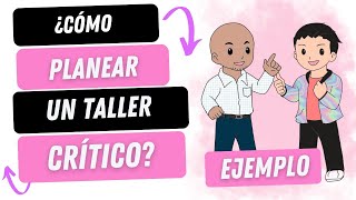 ¿CÓMO PLANEAR UN TALLER CRÍTICO  MODALIDADES DE PREESCOLAR [upl. by Langham215]