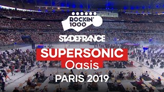 Supersonic  Oasis  Rockin1000 at Stade De France Paris 2019 [upl. by Uhej161]