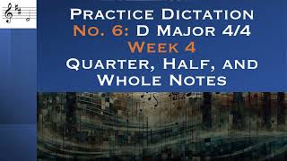 Dictation 46 D Major Quarter Half Whole Notes [upl. by Scharaga]