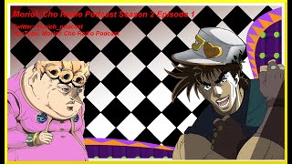 Morioh Cho Podcast Season 2 Episode 1 [upl. by Ecart]