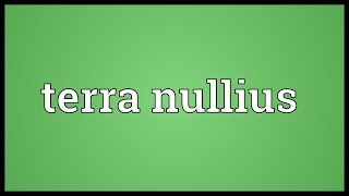 Terra nullius Meaning [upl. by Publia498]