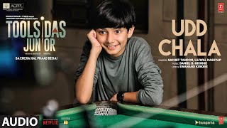 AUDIO Udd Chala  Toolsidas Junior  Sachet Tandon Ujjwal Kashyap  Daniel  Swanand K Bhushan K [upl. by Ellerey515]