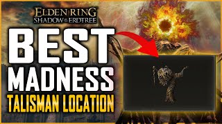 Elden Ring DLC Best MADNESS Talisman AGED ONE’S EXULTATION Talisman Location  Increase Attack Power [upl. by Delly]