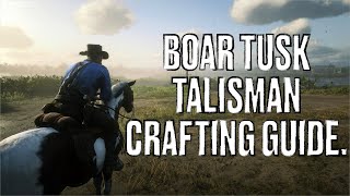 Red Dead Redemption II Boar Tusk Talisman Complete Crafting Guide [upl. by Natsirhc113]