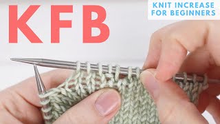 KFB increase for Beginners  Knit Front amp Back Increase Continental [upl. by Ayenat]