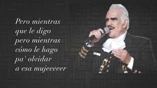 Aunque mal paguen ellas  Vicente Fernández amp Roberto Carlos Letra [upl. by Ozzie806]