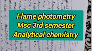 Flame photometry principle instrumentation interference msc 3rd sem notes analytical chemistry [upl. by Welcy558]