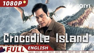 【ENG SUB】Crocodile Island  Action Adventure Drama  Chinese Movie 2024  iQIYI Movie English [upl. by Noskcaj186]