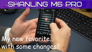 Shanling M6 Pro and why its my new favorite after modding the player [upl. by Mount]