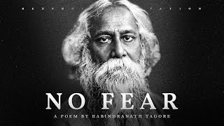 No Fear  Rabindranath Tagore Powerful Life Poetry [upl. by Electra]