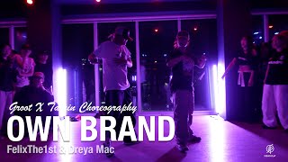 Own Brand  Dreya Mac FelixThe1st  Groot X Taerin Choreography  Urban Play Dance Academy [upl. by Gabbi]