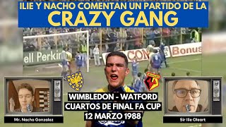 ILIE Y NACHO COMENTAN UN PARTIDO DE LA CRAZY GANG [upl. by Waugh88]