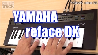 YAMAHA reface DX Demo amp Review [upl. by Nnaitak]