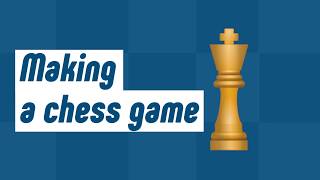 Tutorial6 Making a chess game with codingblocks [upl. by Cutcliffe642]