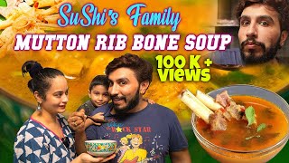 SuShis Family Mutton Rib Bone Soup  Homemade Non Veg Soup  Sushis Fun [upl. by Llertram]